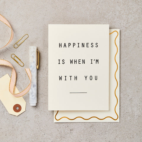 Happiness is When I'm With You