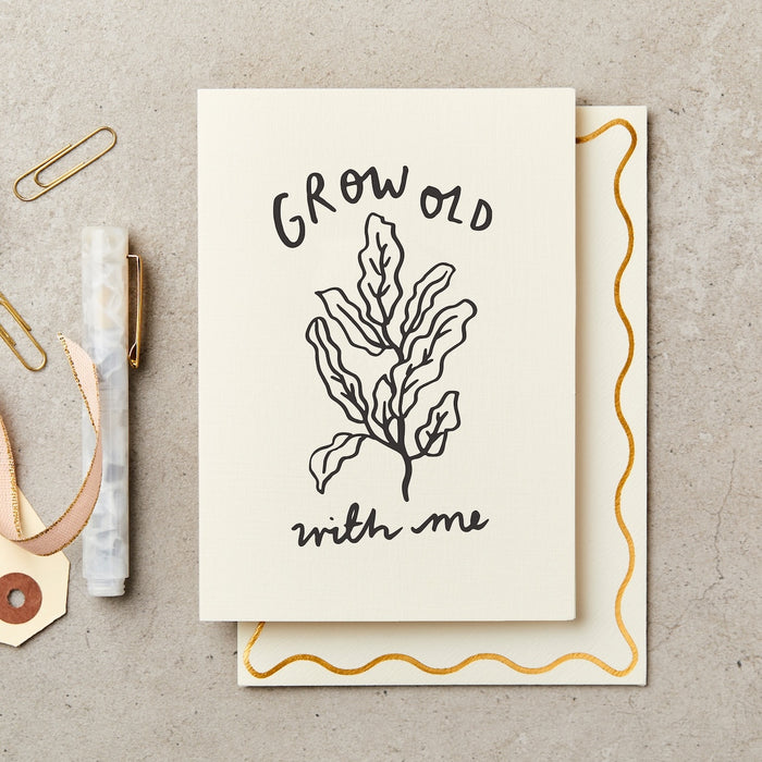 Grow Old With Me Card
