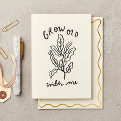 Grow Old With Me Card