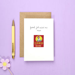 Thanks for Raisin' Me Mum